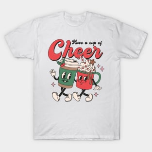 Have a cup of cheer T-Shirt